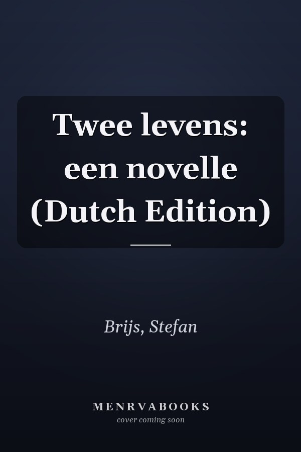 Twee levens: een novelle (Dutch Edition)