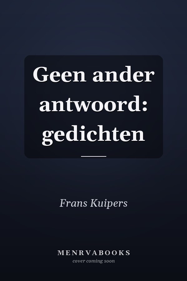 Geen ander antwoord: gedichten