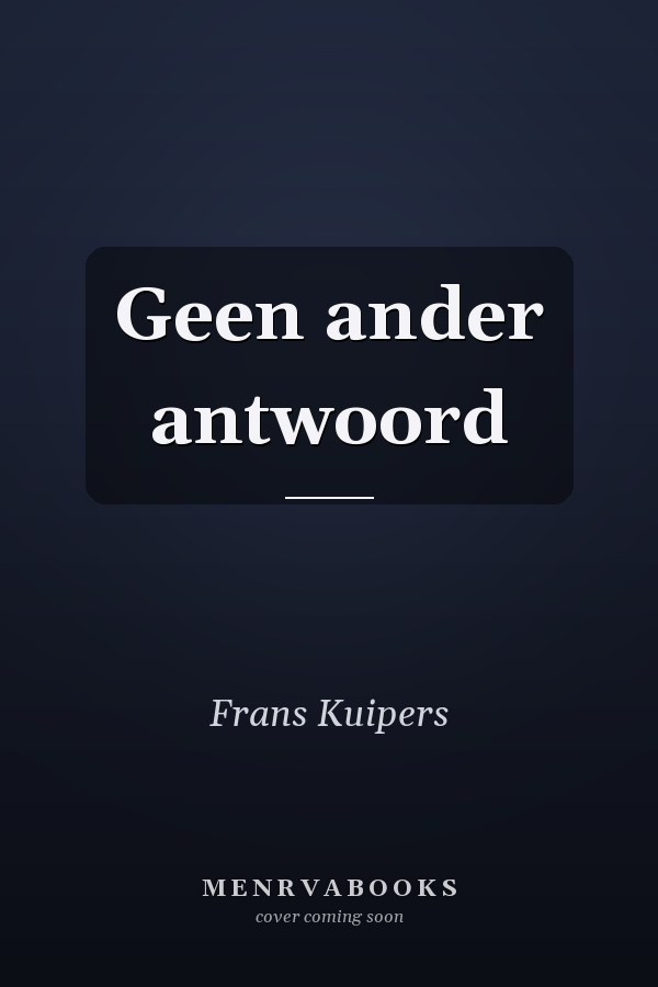 Geen ander antwoord