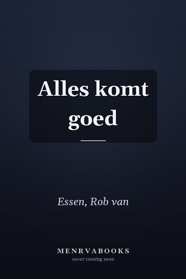 Alles komt goed