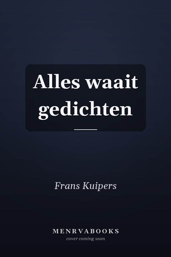 Alles waait gedichten