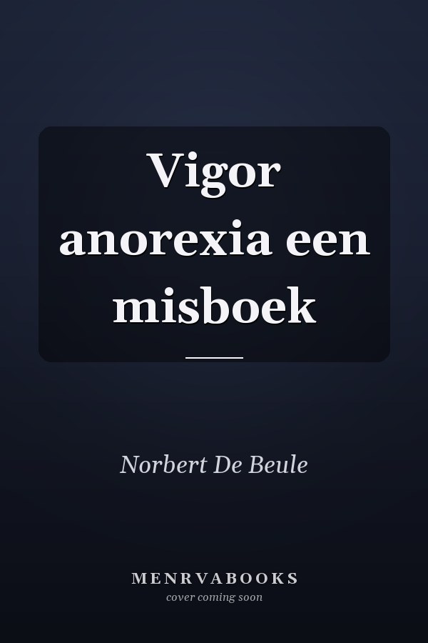 Vigor anorexia een misboek