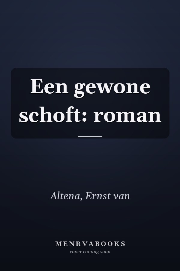 Een gewone schoft: roman