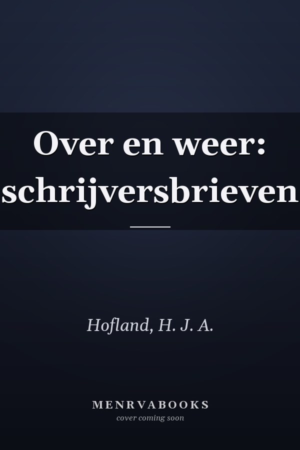 Over en weer: schrijversbrieven