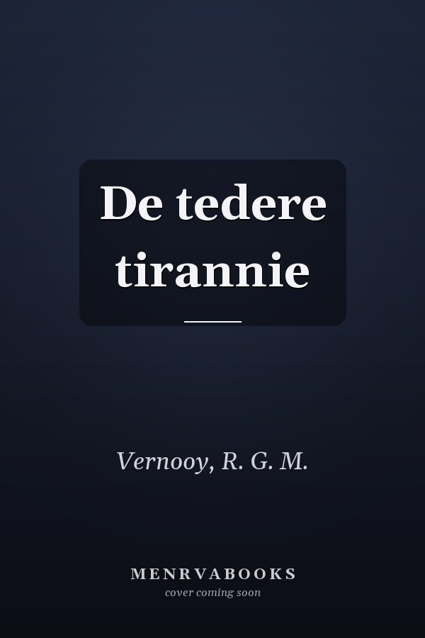 De tedere tirannie