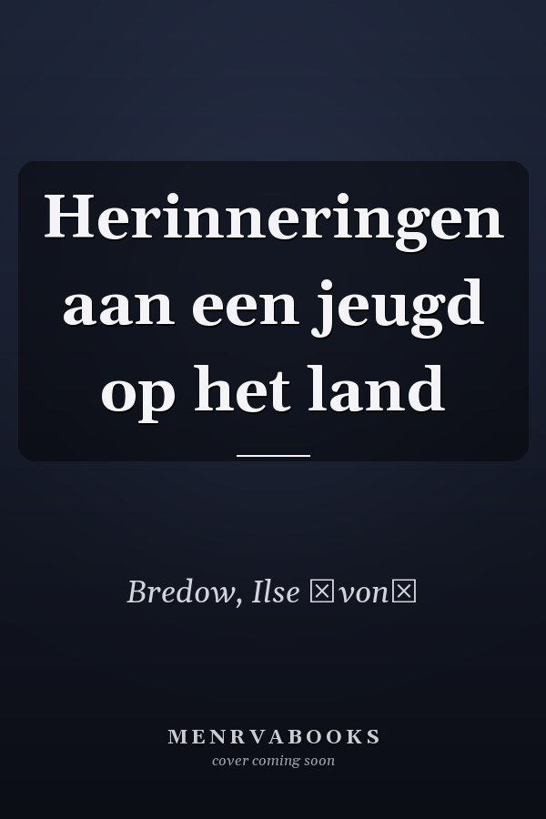 Herinneringen aan een jeugd op het land