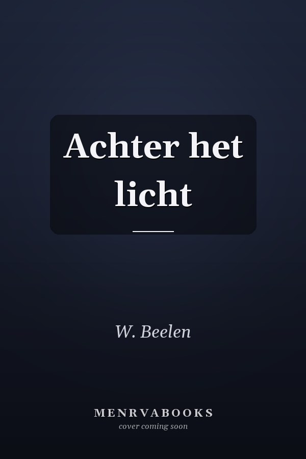 Achter het licht