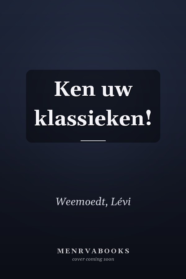 Ken uw klassieken!