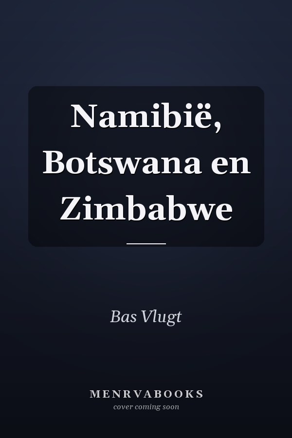 Namibië, Botswana en Zimbabwe