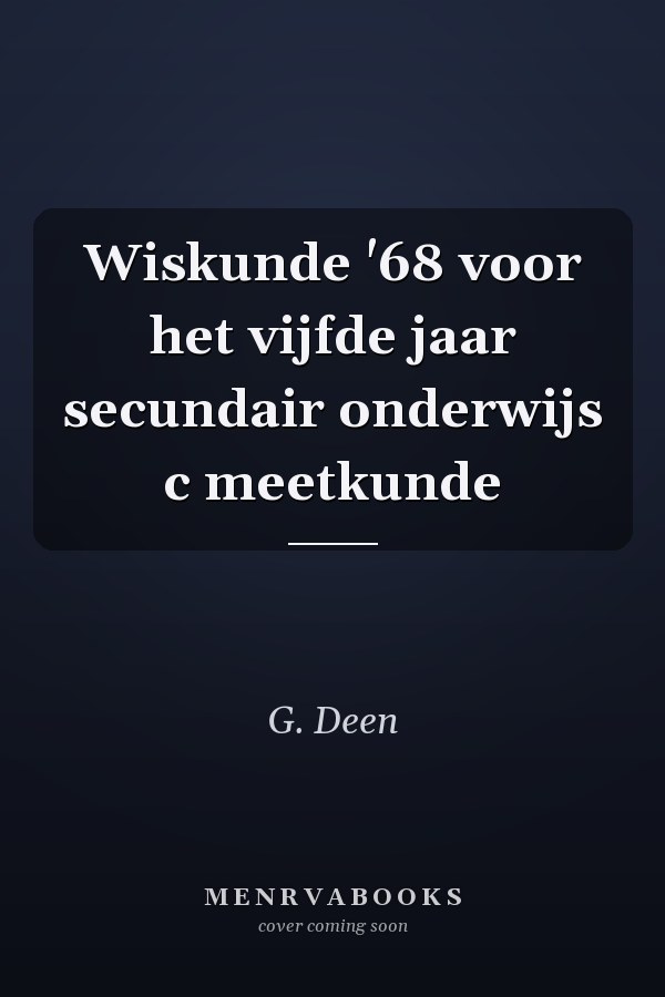Wiskunde '68 voor het vijfde jaar secundair onderwijs c meetkunde