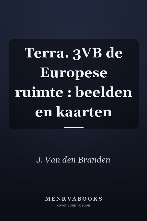 Terra. 3VB de Europese ruimte : beelden en kaarten