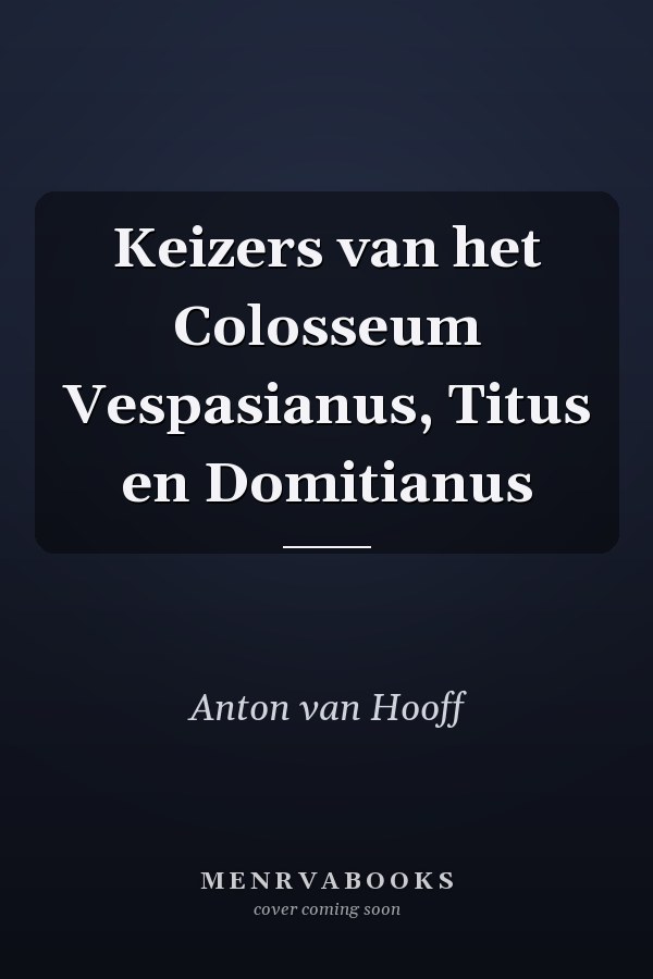 Keizers van het Colosseum Vespasianus, Titus en Domitianus