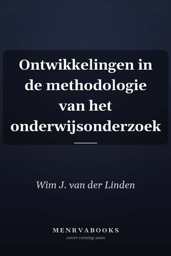 Ontwikkelingen in de methodologie van het onderwijsonderzoek