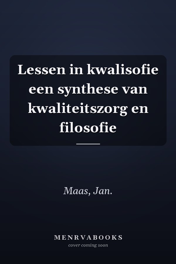 Lessen in kwalisofie een synthese van kwaliteitszorg en filosofie