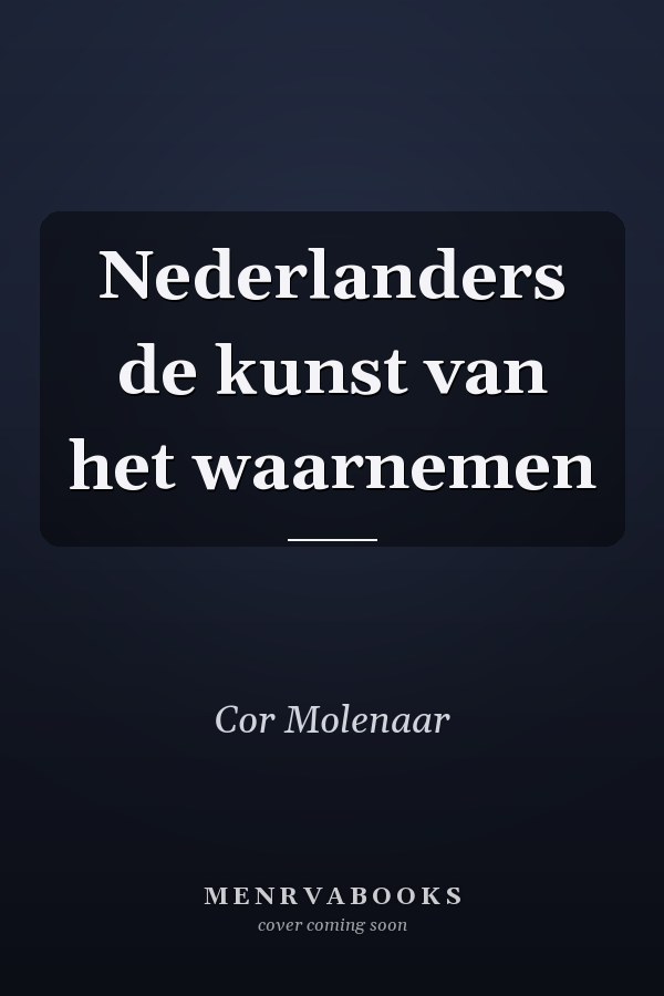 Nederlanders de kunst van het waarnemen