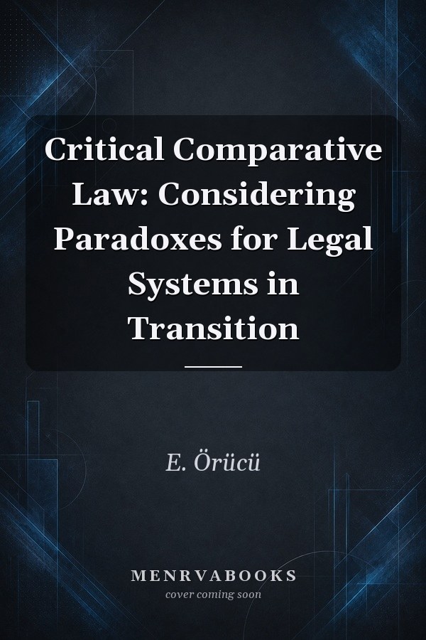 Critical Comparative Law: Considering Paradoxes for Legal Systems in Transition