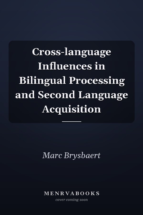 Cross-language Influences in Bilingual Processing and Second Language Acquisition
