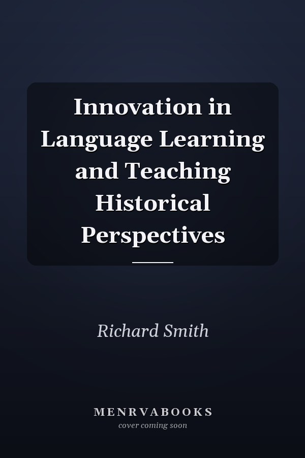 Innovation in Language Learning and Teaching Historical Perspectives