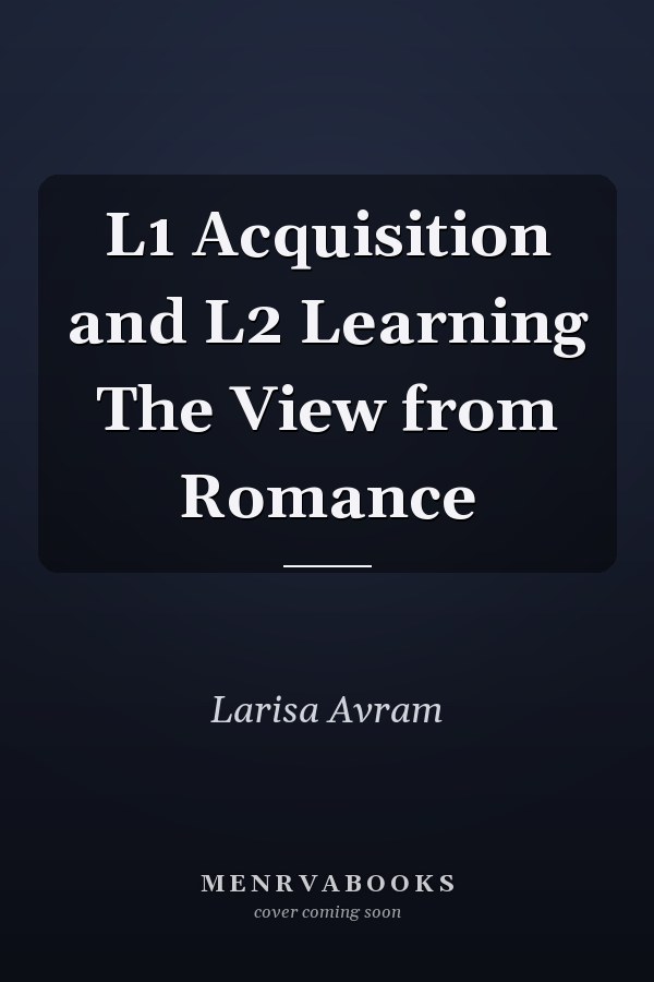 L1 Acquisition and L2 Learning The View from Romance