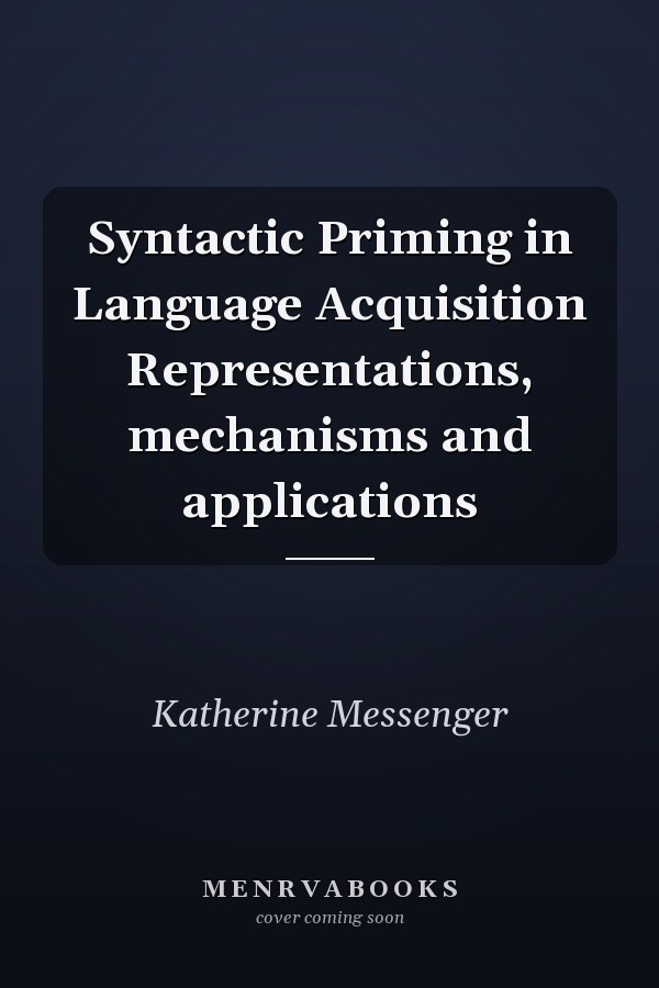 Syntactic Priming in Language Acquisition Representations, mechanisms and applications