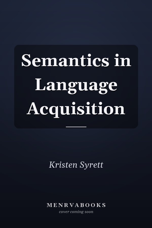 Semantics in Language Acquisition