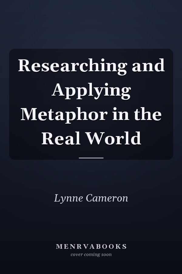 Researching and Applying Metaphor in the Real World