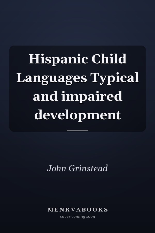 Hispanic Child Languages Typical and impaired development