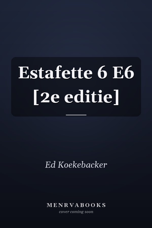 Estafette 6 E6 [2e editie]