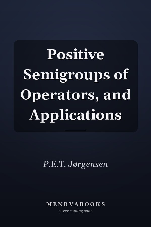 Positive Semigroups of Operators, and Applications
