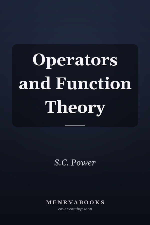 Operators and Function Theory