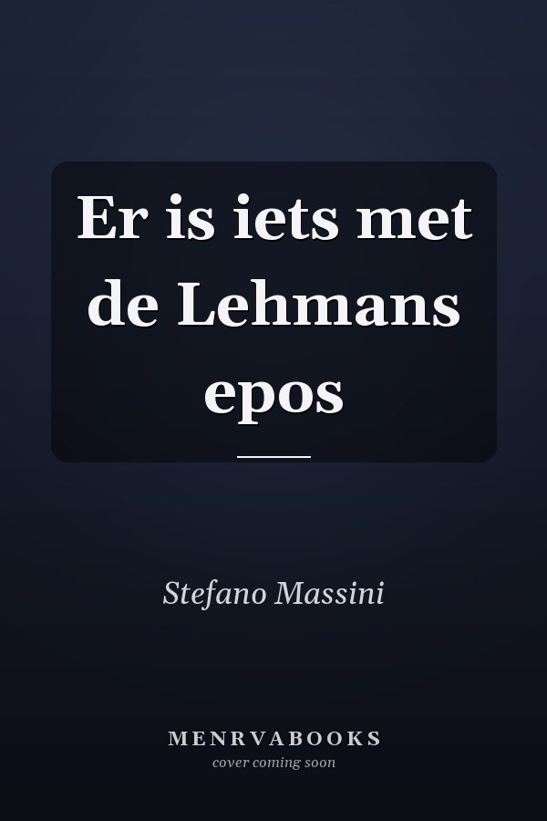 Er is iets met de Lehmans epos