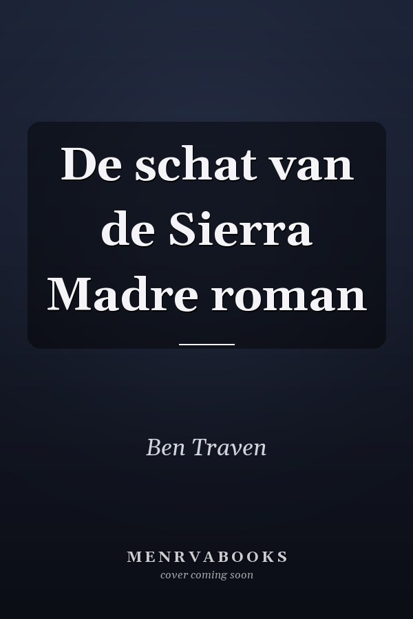 De schat van de Sierra Madre roman