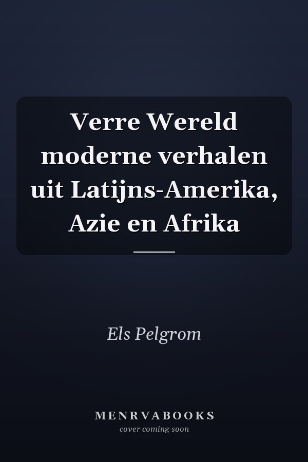 Verre Wereld moderne verhalen uit Latijns-Amerika, Azie en Afrika
