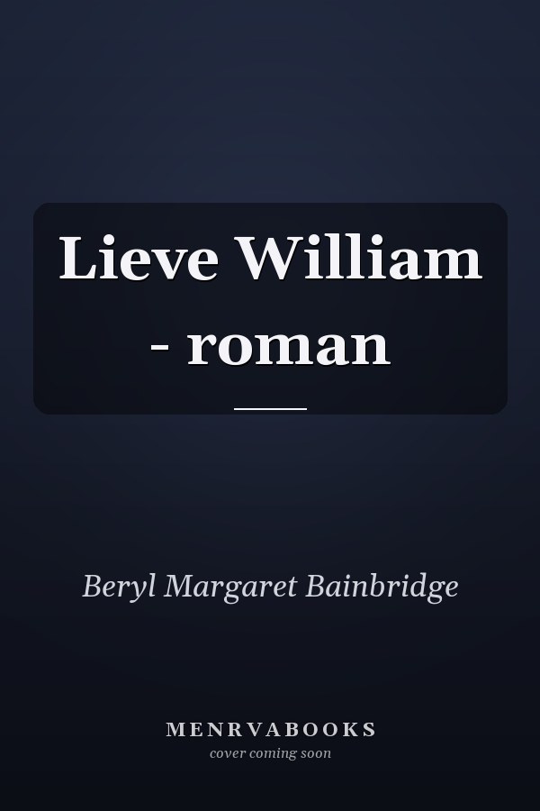 Lieve William - roman