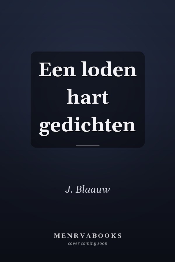 Een loden hart gedichten