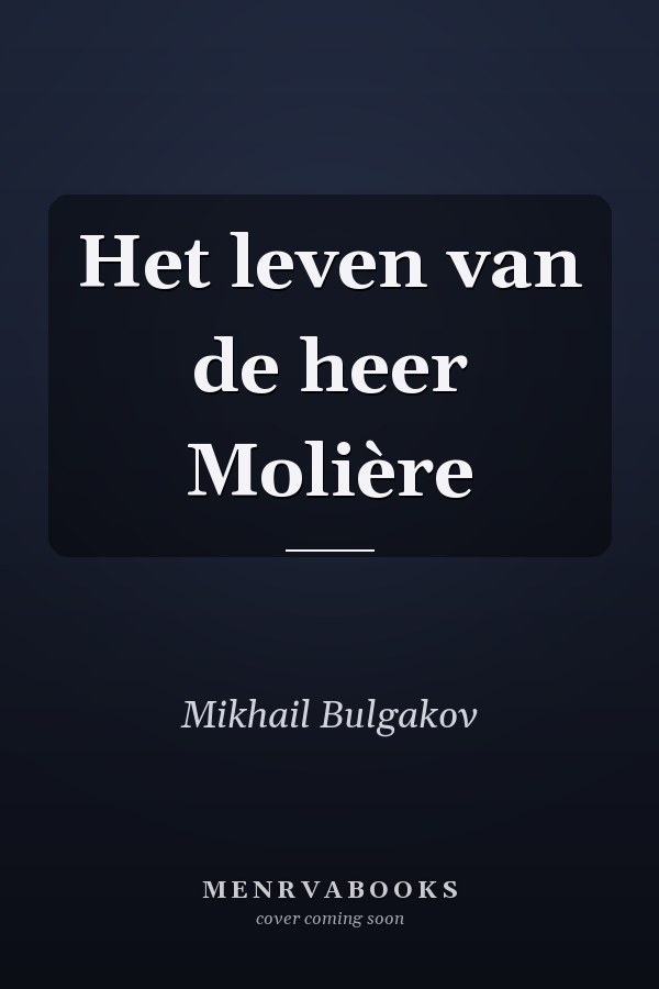 Het leven van de heer Molière