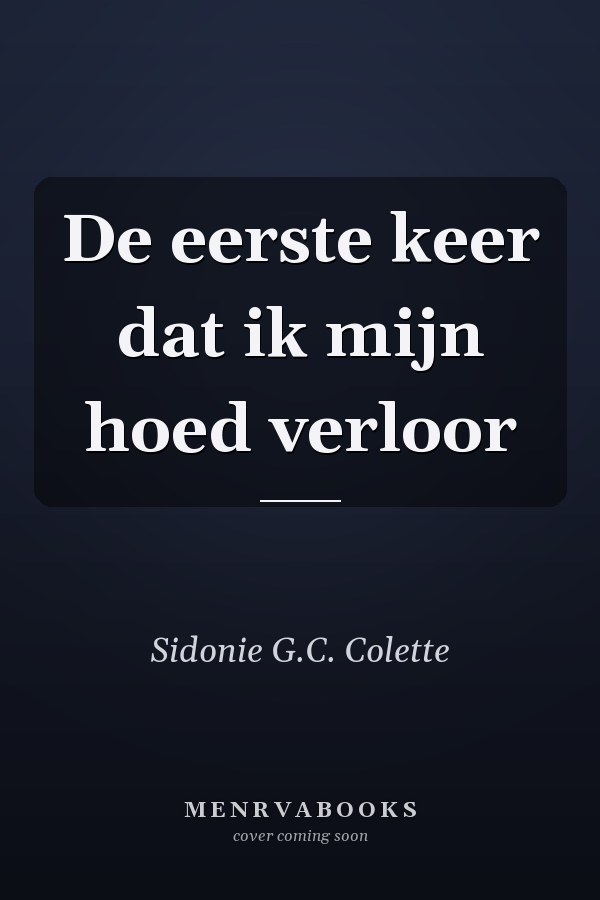 De eerste keer dat ik mijn hoed verloor