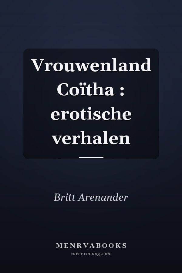 Vrouwenland Coïtha : erotische verhalen