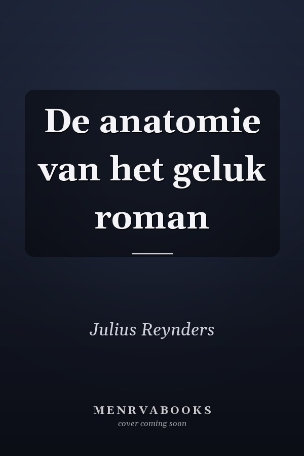 De anatomie van het geluk roman