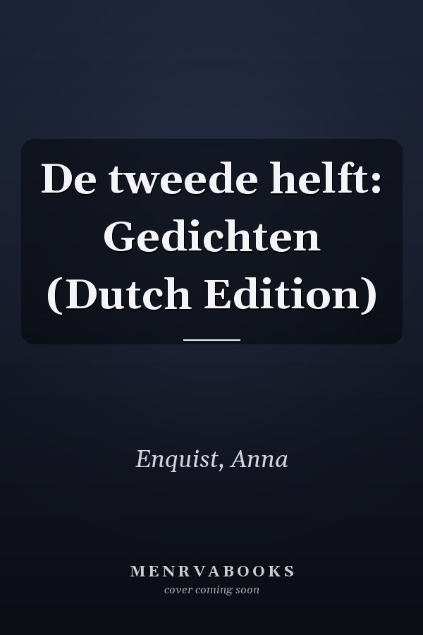 De tweede helft: Gedichten (Dutch Edition)