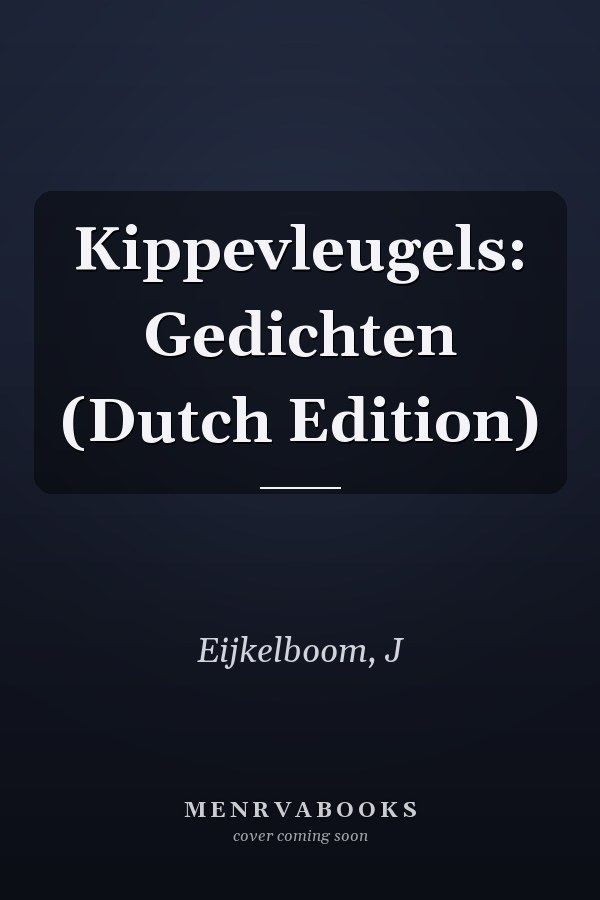 Kippevleugels: Gedichten (Dutch Edition)