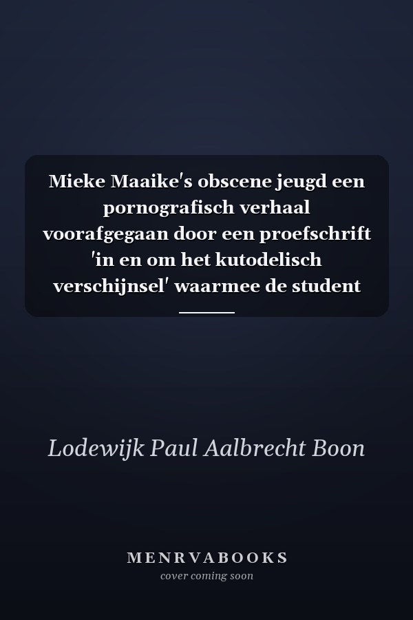 Mieke Maaike's obscene jeugd een pornografisch verhaal voorafgegaan door een proefschrift 'in en om het kutodelisch verschijnsel' waarmee de student Steivekleut promoveerde