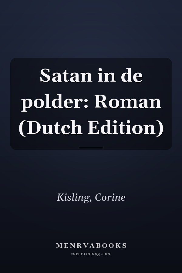 Satan in de polder: Roman (Dutch Edition)