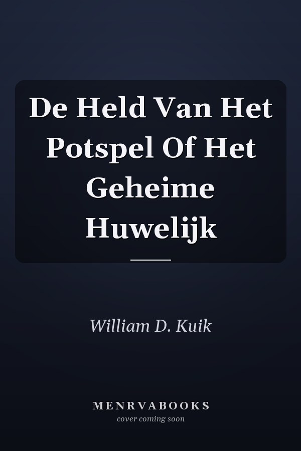 De Held Van Het Potspel Of Het Geheime Huwelijk