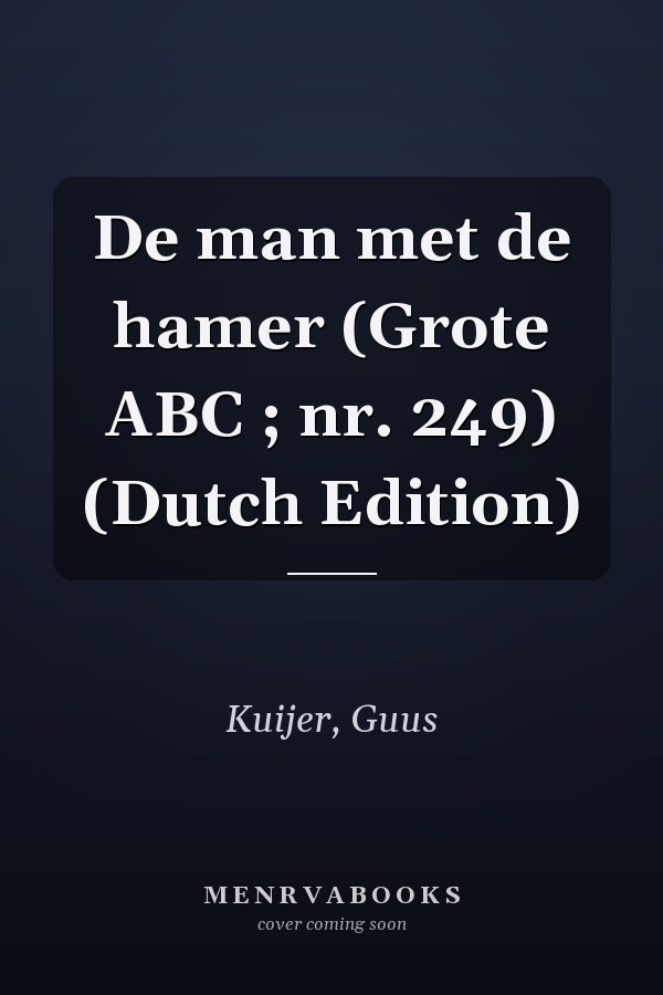 De man met de hamer (Grote ABC ; nr. 249) (Dutch Edition)