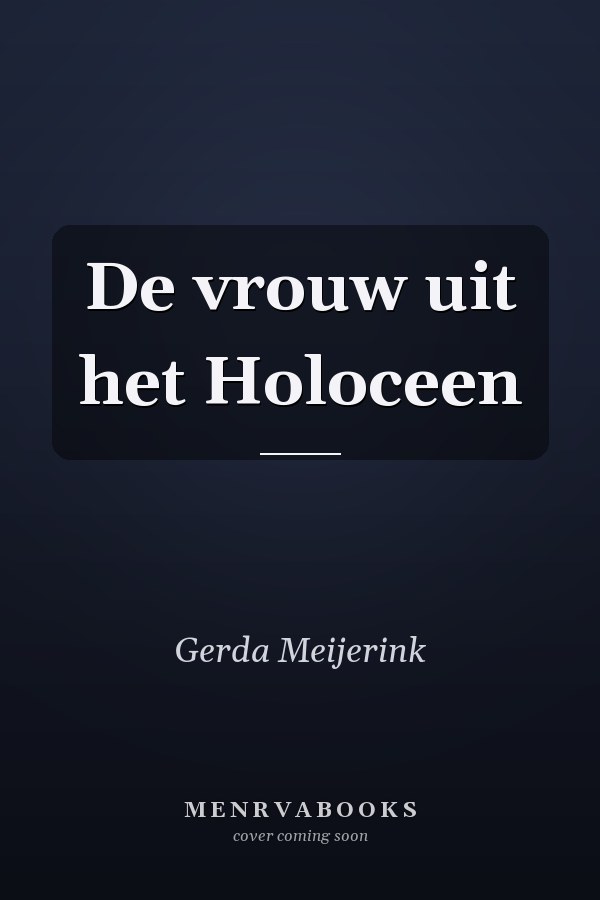 De vrouw uit het Holoceen