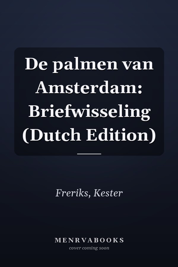 De palmen van Amsterdam: Briefwisseling (Dutch Edition)