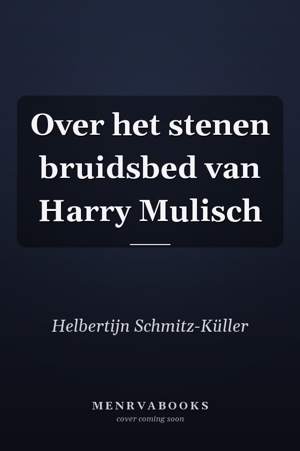 Over het stenen bruidsbed van Harry Mulisch