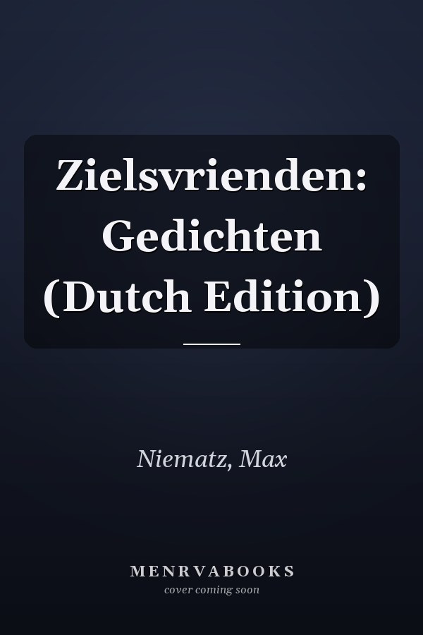 Zielsvrienden: Gedichten (Dutch Edition)
