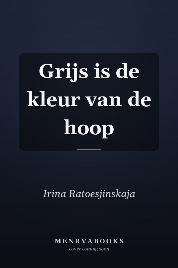 Grijs is de kleur van de hoop